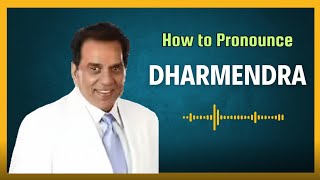 How to pronounce Dharmendra