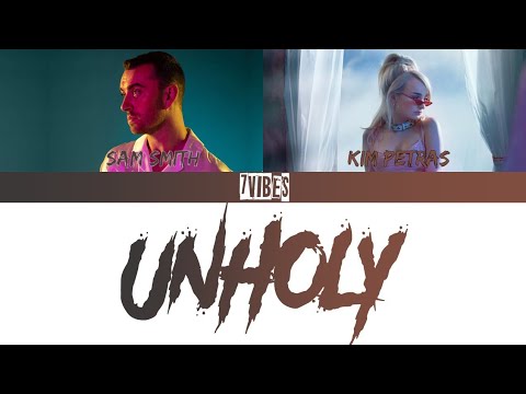 Unholy - Sam Smith ft. Kim Petras (color coded lyrics)
