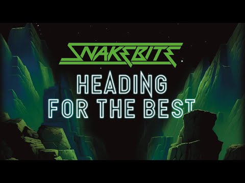 SNAKEBITE - Heading For The Best (official music video)