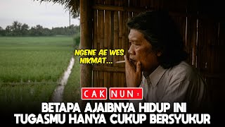 Download lagu Cak Nun : Hidup Ini Ajaib, Semua dari Allah, Tugas Kita Hanya Cukup Bersyukur ! mp3