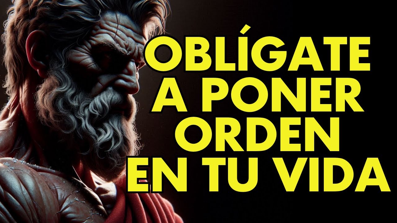FORCE YOURSELF TO ORGANIZE YOUR LIFE or EVERYTHING WILL FALL APART | 12 LESSONS IN STOICISM