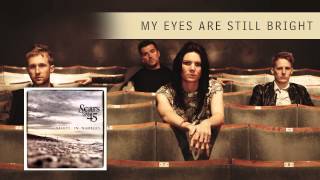 Scars on 45 - My Eyes Are Still Bright [Audio]