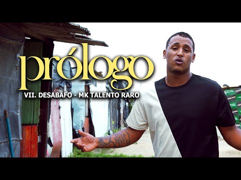 Prólogo VII. DESABAFO - MK TALENTO RARO