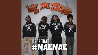 Drop That #NaeNae