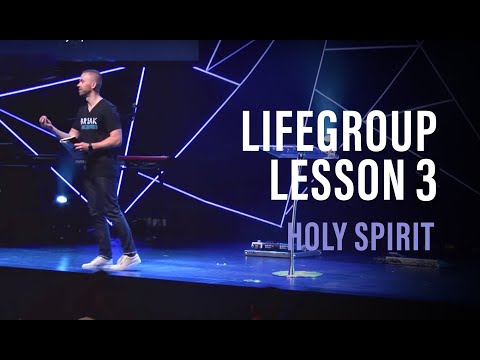 Life Group Lesson 3 - Holy Spirit