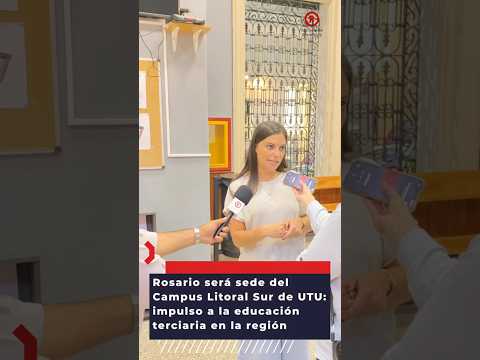 Rosario será sede del Campus Litoral Sur de UTU: impulso a la educación terciaria en la región