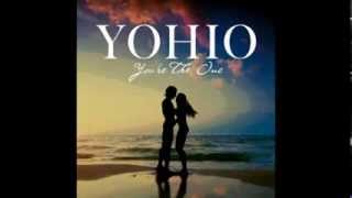 YOHIO - you&#39;re the one