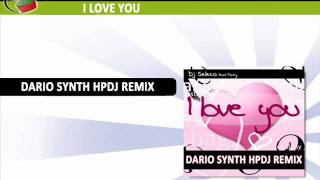 Dj Seleco feat. Torny - I Love You (Dario Synth HPDJ Remix)