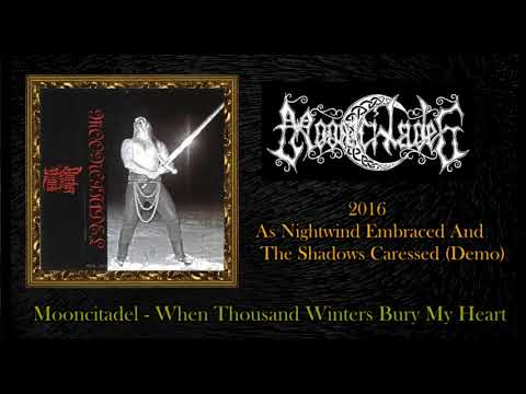 Mooncitadel - 2016 As Nightwind Embraced And the Shadows Caressed (Demo)