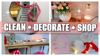 Valentine’s Day Clean, Decorate & Shop With Me 💕 | Cozy Home Reset