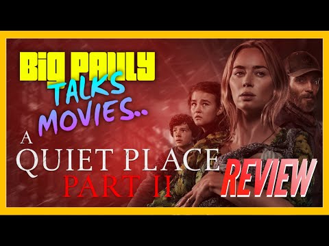 Big Pauly Talks Movies | A Quiet Place pt.2 Movie Review | Spoiler Free