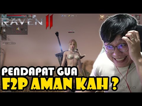 MY OPINION AFTER 6 HOURS OF PLAYING RAVEN 2! IS F2P SAFE? CAN CHUAN?