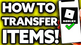 How To Transfer Items Between Accounts in Roblox 2024