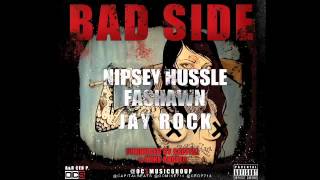 Bad Side feat Nipsey Hussle,Fashawn,Jay Rock produced by Capital &amp; Mike Angelo