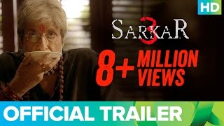 Sarkar 3 | Official Trailer | Amitabh Bachchan, Yami Gautam, Manoj Bajpayee & Jackie Sharoff