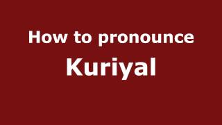 How to pronounce Kuriyal