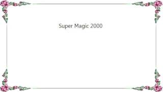 Chris Isaak - Super Magic 2000 Lyrics