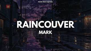 Download lagu MARK | Raincouver - Legendado PT-BR mp3