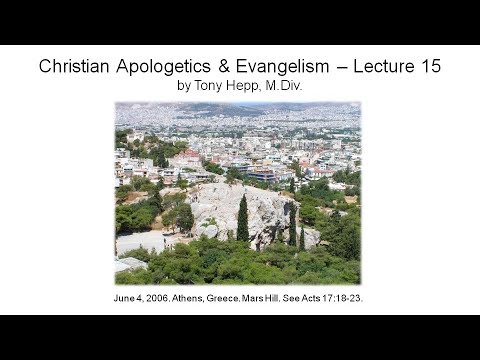 Christian Apologetics & Evangelism - Lecture 15