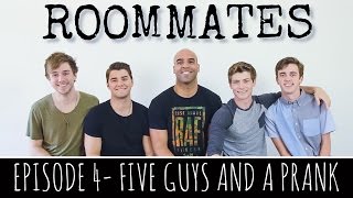 Roommates - Episode 4 - Five Guys and a Prank video