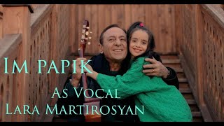 As Vocal / Lara Martirosyan - Im Papik 2021