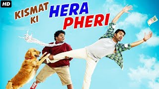 KISMAT KI HERA PHERI - Blockbuster Hindi Dubbed Full Action Romantic Movie | South Indian Movies