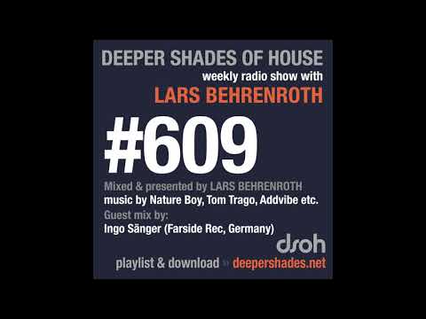 Deeper Shades Of House 609 w/ excl. guest mix by INGO SAENGER - DEEP HOUSE DJ MIX RADIO SHOW