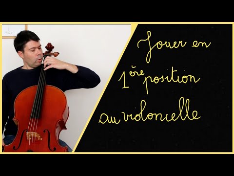 Jouer (et bien se placer) en 1ère position au violoncelle