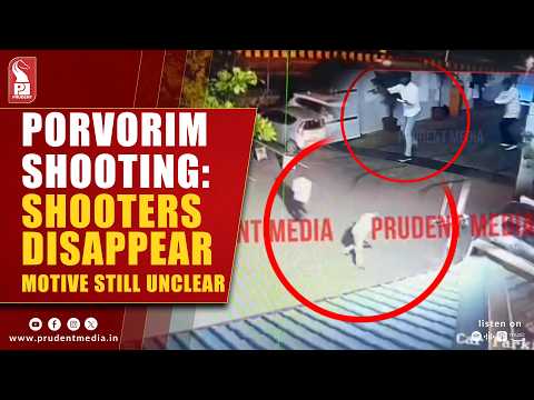  Shootout Opposite North Goa Police HQ Shocks Goa: ‘Supari Killers’ Still Missing
