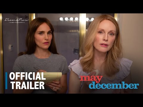 May December | Natalie Portman, Julianne Moore | In Cinemas November 16 | في صالات السينما نوفمبر ١٦