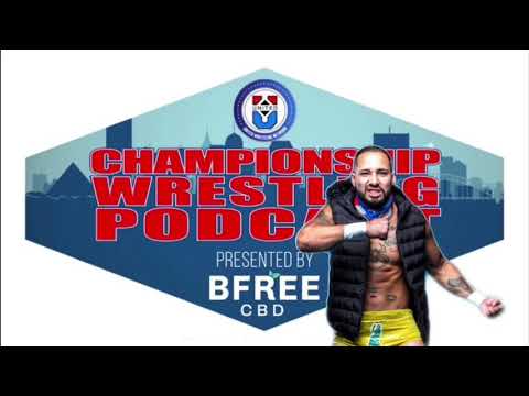 Championship Wrestling Podcast by BFREECBD.com Episode #39