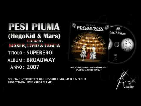 Pesi Piuma (HegoKid & Mars) - SUPEREROI (feat. MAXI B, LIVIO & TAGLIA) - Traccia n.18 da "Broadway"
