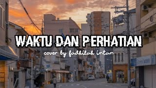 Download lagu WAKTU DAN PERHATIAN - RIMAR | FADHILAH INTAN (COVER) | with lyrics mp3
