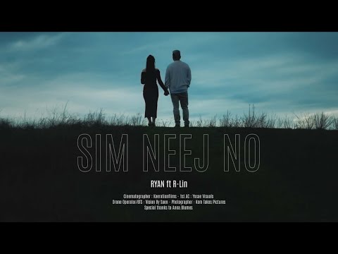 Sim Neej No - Ryan Vang ft. R-Lin Thoj (Official Music Video)