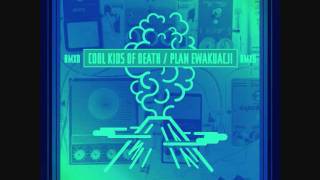 Cool Kids of Death - Plan Ewakuacji (Makos Remix)
