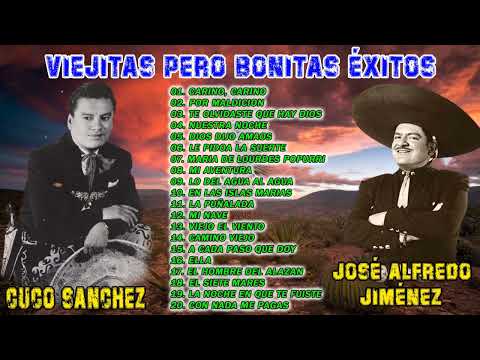 CUCO SANCHEZ Y JOSE ALFREDO JIMENEZ - LAS 30 MEJORES RANCHERAS VIEJITAS MEXICANAS