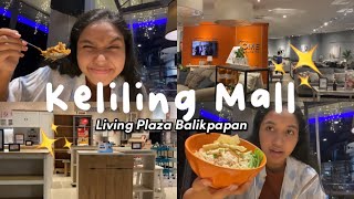 Download lagu KELILING MALL LIVING PLAZA BALIKPAPAN | JUAL BERBAGAI MACAM PERABOTAN RUMAHHH GAISS 🤔🤩 mp3