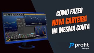 Faça NOVA CARTEIRA dentro da sua conta da Corretora dentro do Profit