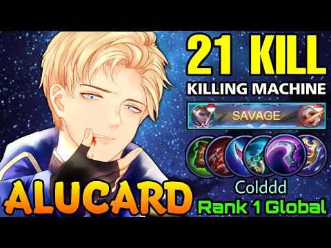 SAVAGE with 21 Kills! Alucard The Killing Machine! - Top 1 Global Alucard Colddd - MLBB