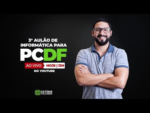 3º Aulão de Informática para PCDF (Ao Vivo)