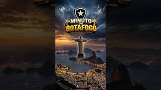 MINUTO BOTAFOGO #fogo #futebol #botafogo #glorioso #fogão #bola