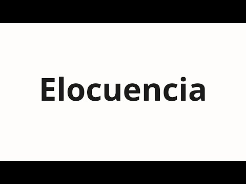 How to pronounce Elocuencia