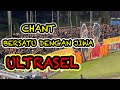 CHANT BERSATU DENGAN JIWA ULTRASEL 2023 ️