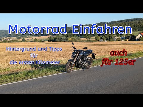 Motorrad Einfahren auch für 125er