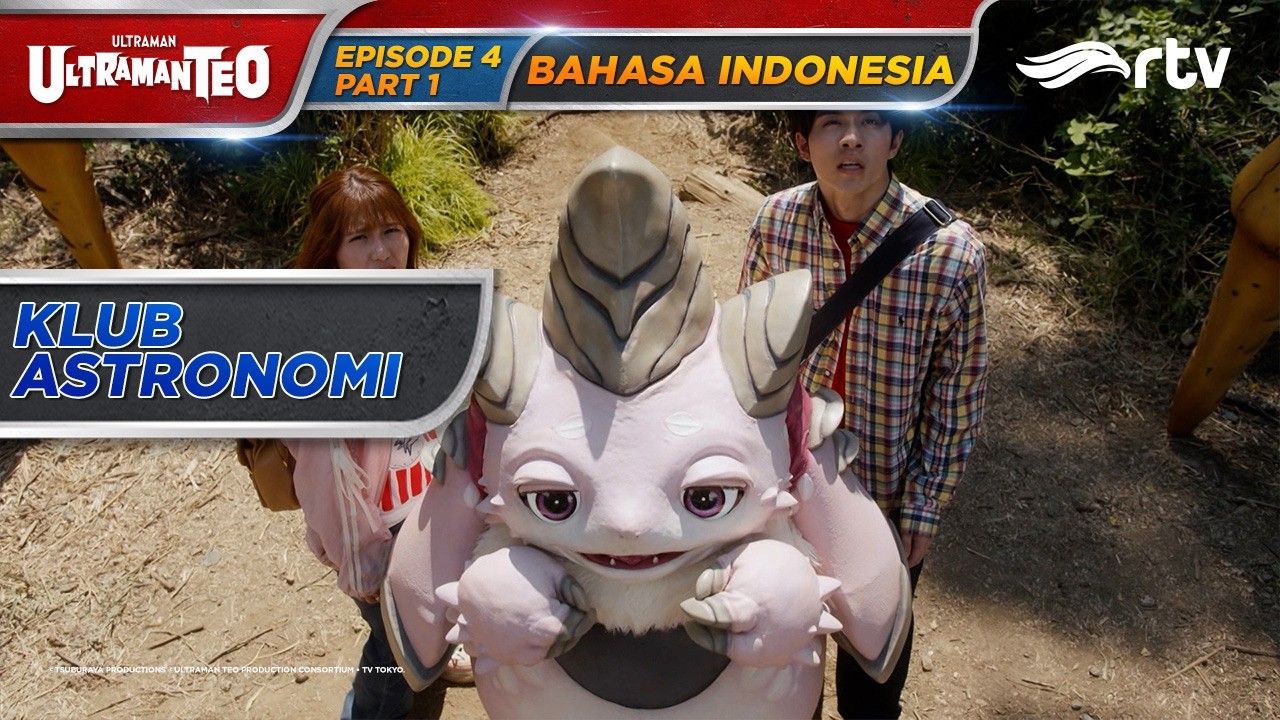 ULTRAMAN TEO RTV | KLUB ASTRONOMI | EPISODE 04 PART 1