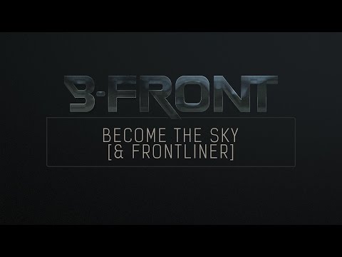 B-Front & Frontliner - Become the Sky