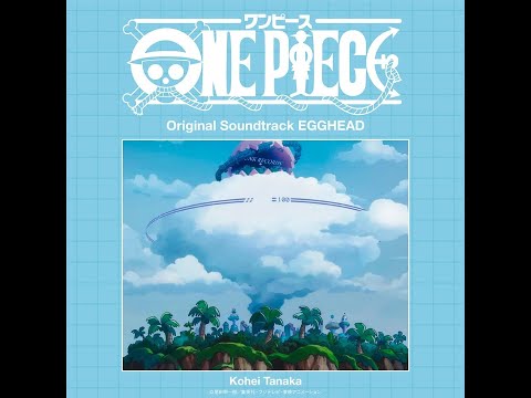 One Piece OST - Egghead - Full Original Soundtrack
