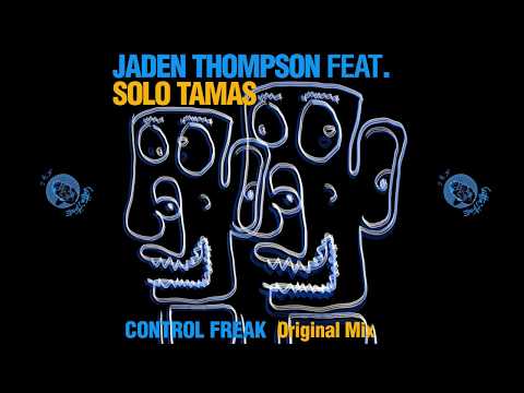 Jaden Thompson Feat. Solo Tamas - Control Freak