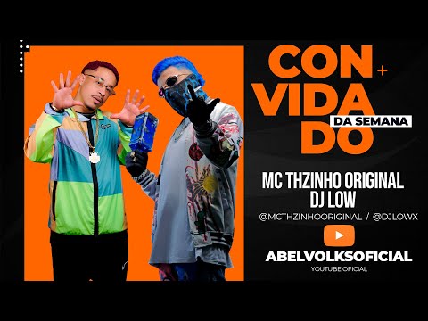 Abelvolks Podcast  #21  - MC THZINHO ORIGINAL - DJ LOW