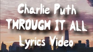 Charlie puth - Through it all (Lyrics)🎤